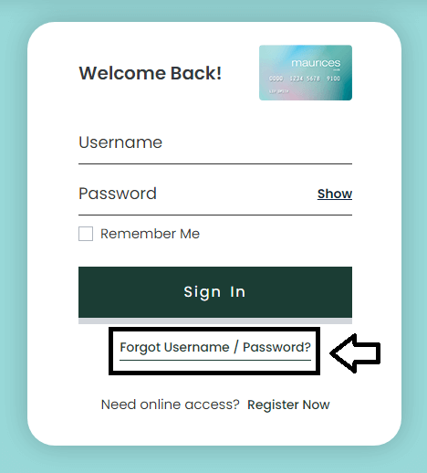 click on forgot username or password option in maurices login page