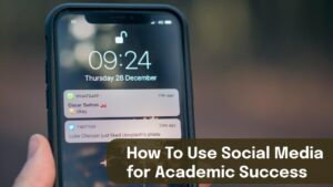 How To Use Social Media for Academic Success